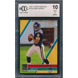 2001 Topps Reserve #130 Drew Brees RC (BCCG 10)