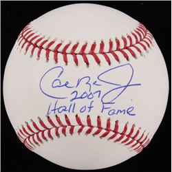 Cal Ripken Jr. Signed OML Baseball Inscribed "2007 Hall Of Fame" (JSA COA)