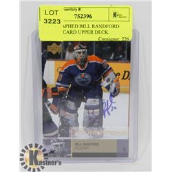 AUTOGRAPHED BILL RANDFORD HOCKEY CARD UPPER DECK.