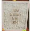 Image 1 : " BELIEVE IN THE BEAUTY OF YOUR DREAMS" PICTURE