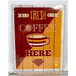 FRESH COFFEE HERE WALL PLAQUE