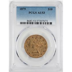 1879 $10 Liberty Head Eagle Gold Coin PCGS AU53