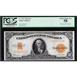 1922 $10 Gold Certificate Note Fr.1173 PCGS Choice About New 58