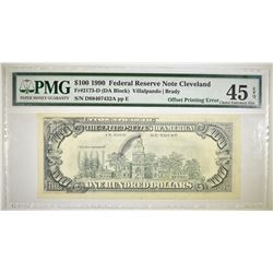 1990 $100 FRN OFFSET PRINTING ERROR PMG 45 EPQ