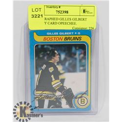 AUTOGRAPHED GILLES GILBERT HOCKEY CARD OPEECHEE.