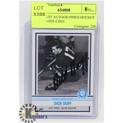 DICK DUFF AUTOGRAPHED HOCKEY CARD O-PEE-CHEE
