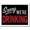 Image 1 : Sorry We're Drinking