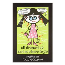 "All Dressed Up and Nowhere to Go" Fine Art Litho Poster Hand Signed by Renowned Pop Artist Todd Gol