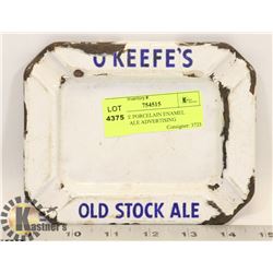 ANTIQUE PORCELAIN ENAMEL OKEEFS ALE ADVERTISING
