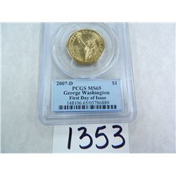 SIX (6) 2007-D George Washington Dollar, First Day of Issue, PCGS Graded MS65