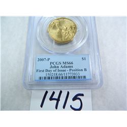 2007-P John Adams Dollar, PCGS Graded MS66, First Day of Issue - Position B