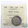 Image 1 : 25-cent 1906 Small Crown ICCS Certified G-4. Very strong date and lettering for this grade. Worth a 