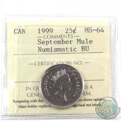 25-cent 1999 September Mule (missing the 25 cents from the coin) ICCS Certified MS-64 NBU.