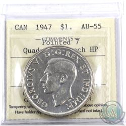 Silver $1 1947 Pointed 7, 4x HP ICCS Certified AU-55.