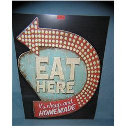 Eat Here it's cheap and homemade retro style sign