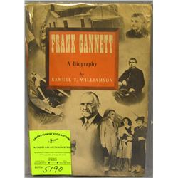 Frank Gannett a biography by Samuel Williamson