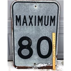 MAXIMUM 80 METAL ROAD SIGN