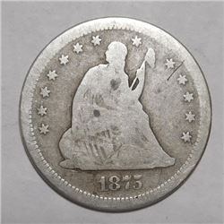 1875 LIBERTY SEATED QUARTER VG/FINE