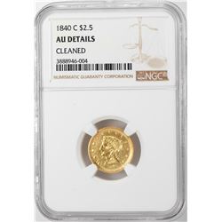 1840-C $2 1/2 Liberty Head Quarter Eagle Gold Coin NGC AU Details