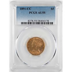 1891-CC $5 Liberty Head Half Eagle Gold Coin PCGS AU55