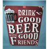 Image 1 : Drink Good Beer With Good Friends retro style sign