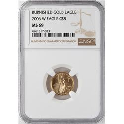 2006-W $5 Burnished American Gold Eagle Coin NGC MS69