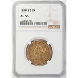 1879-S $10 Liberty Head Eagle Gold Coin NGC AU55
