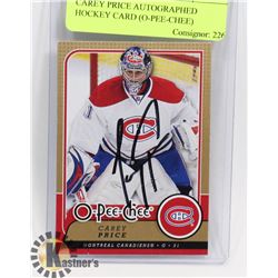 CAREY PRICE AUTOGRAPHED HOCKEY CARD (O-PEE-CHEE)