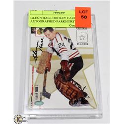 GLENN HALL HOCKEY CARD AUTOGRAPHED PARKHURST.