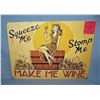 Image 1 : Squeeze Me Stomp Me Make Me Wine retro style sign