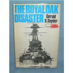 The Royal Oak Disaster by Gerald S. Snyder
