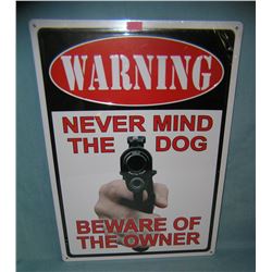 WARNING: Never Mind the Dog Beware of the Owner sign