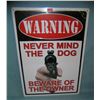 Image 1 : WARNING: Never Mind the Dog Beware of the Owner sign