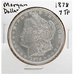 1878 7TF $1 Morgan Silver Dollar Coin