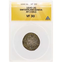 1640 Switzerland-Geneva AR 3 Sols Coin ANACS VF30
