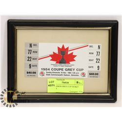 1984 ESKIMOS GREY CUP TICKET FRAMED.