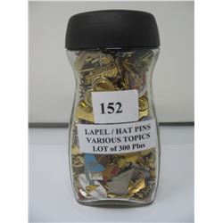 LAPEL / HAT PINS - LOT of 300 PLUS - VARIOUS TOPICS