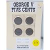 Image 1 : FOUR GEORGE V 5 CENTS (1929, 1930, 1931, 1932)