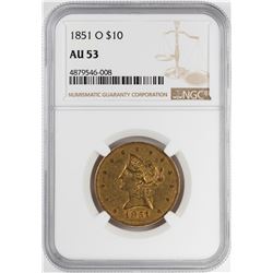 1851-O $10 Liberty Head Eagle Gold Coin NGC AU53