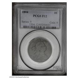 1804 1C Fine 12 PCGS. S-266, R.2. Die State I, perfect 1804[1C] Fine 12 PCGS.