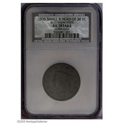 1835 1C Head of 1834 Small 8 and Stars--Corroded--NCS. 1835[1C] Head of 1834 Small 8 and Stars--Corr