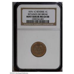 1876 1C --Reverse Retained Die Break--MS64 Red and Brow 1876[1C]--Reverse Retained Die Break--MS64 R