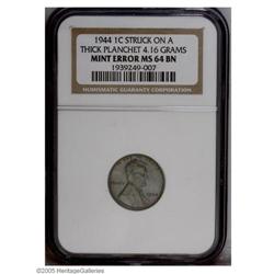 1944 1C Mint Error MS64 Brown NGC. Struck on a Thick P 1944[1C] Mint Error MS64 Brown NGC.