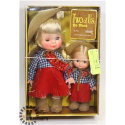 TWO OF US GO WEST VINTAGE DOLLS.