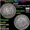 Image 1 : ***Auction Highlight*** 1826 Capped Bust Half Dollar 50c Graded Select AU By USCG (fc)