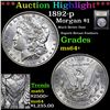 Image 1 : ***Auction Highlight*** 1892-p Morgan Dollar $1 Graded Choice+ Unc By USCG (fc)
