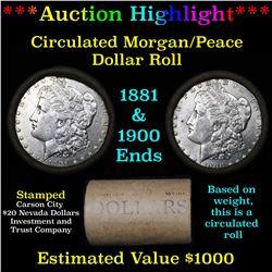 ***Auction Highlight*** Full Morgan/Peace silver dollar $1 roll $20 , 1881 & 1900 ends
