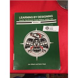 Book on Learning by designing Pacific Northwest Coast Native Indian Art Volume 2