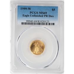 1999-W $5 American Gold Eagle Coin PCGS MS69 Unfinished PR Die