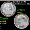 Image 1 : NGC 1946-p BTW Old Commem Half Dollar 50c Graded ms63+ By NGC